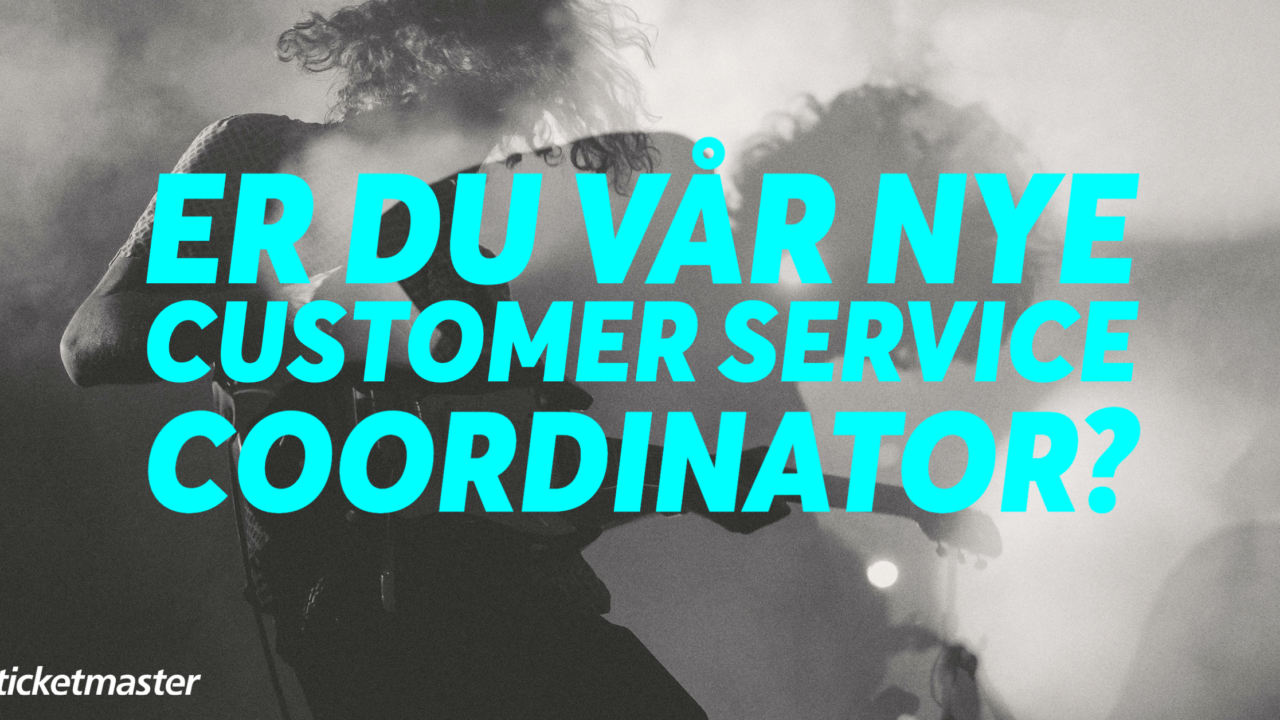 Er du vår nye Customer Service Coordinator?