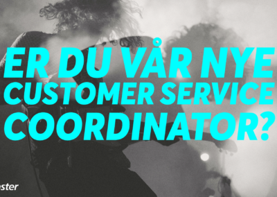Er du vår nye Customer Service Coordinator?