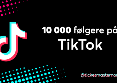 Ticketmaster med over 10 000 følgere på TikTok!